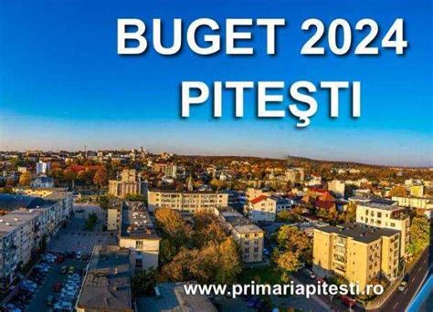 Proiectul de buget al Municipiului Pitești pentru anul 2024 este în