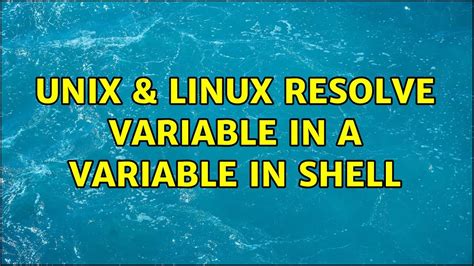 Unix Linux Resolve Variable In A Variable In Shell Solutions