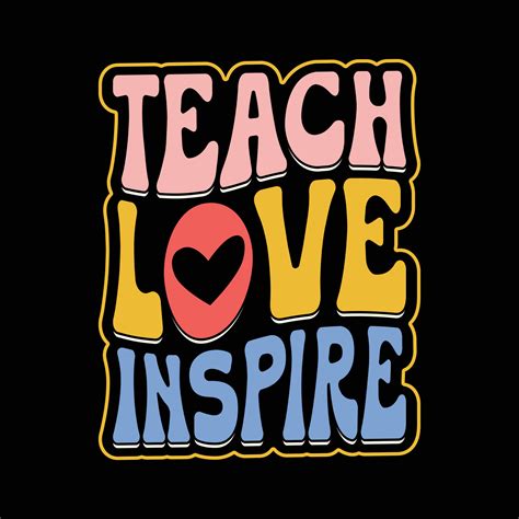 Teach Love Inspire T Shirt Design Teacher Typography Tshirt Hoodie