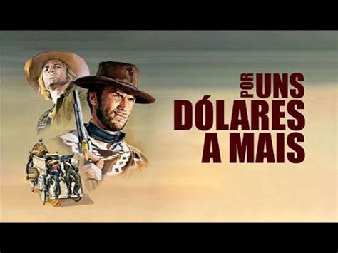 Por uns Dólares a Mais 1965 Filme Completo YouTube