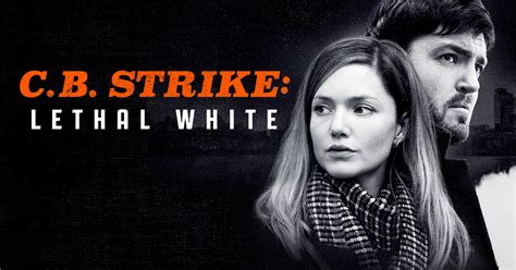 Stream Strike: Lethal White Series & Episodes | Watch on U