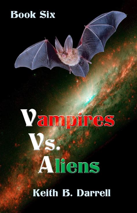 Vampires Vs. Aliens, Book Six eBook by Keith B. Darrell - EPUB Book | Rakuten Kobo United States