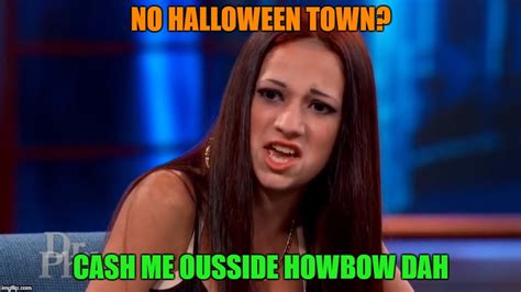 Cash Me Outside Imgflip