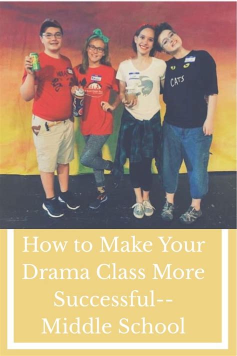 Advice to make your middle school drama class successful | Drama class ...