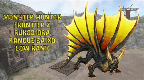 Monster Hunter Frontier Z Rukodiora Ranque Baixo Low Rank YouTube