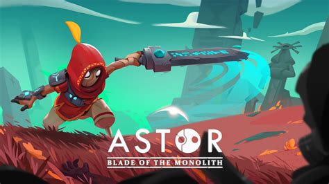 GEEKNPLAY Astor Blade Of The Monolith Le Jeu Est Enfin Disponible