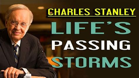 Dr. Charles Stanley Sermons - Life’s Passing Storms - YouTube | Charles ...