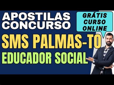 Baixar Apostila Concurso SMS Palmas TO Educador Social Grátis Curso