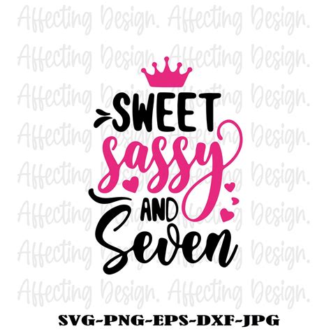 Sweet And Sassy Seven Svg Seven Years Old Shirt Svg Sweet Etsy