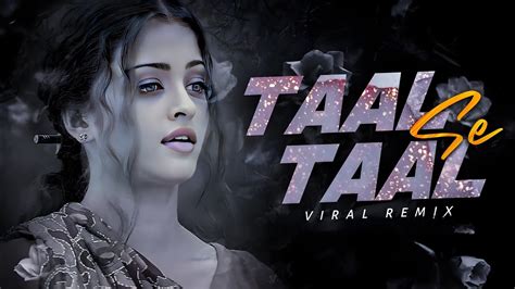 Taal Se Taal Mila Remix DJ Music Remix DJ Song YouTube