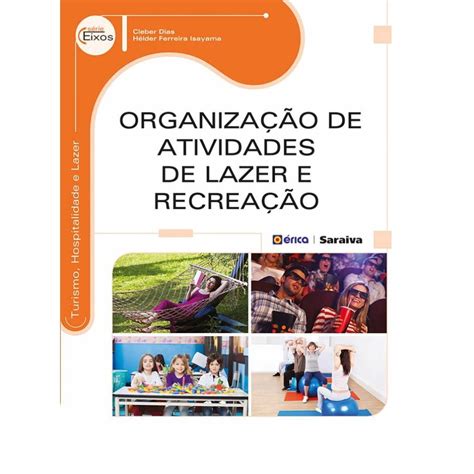 Organização De Atividades De Lazer E Recreação 1ª Ed Submarino