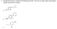 Answered 2 Starting From Benzene Synthesize Bartleby