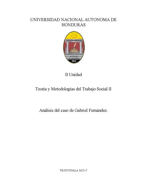 Caso de Gabriel Fernandez. - UNIVERSIDAD NACIONAL AUTONOMA DE HONDURAS