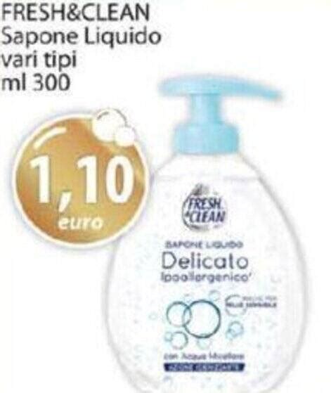 FRESH CLEAN Sapone Liquido Vari Tipi Ml 300 Offerta Di Acqua Sapone