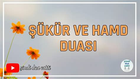 Şükür ve Hamd Duası Şekûr esması ile dua Yeni dua YouTube