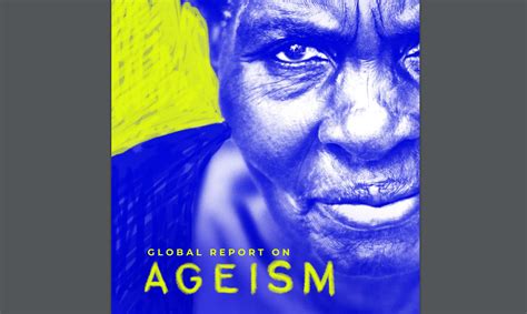 The WHO S Global Campaign To Combat Ageism Healthy Aging CORE Alberta