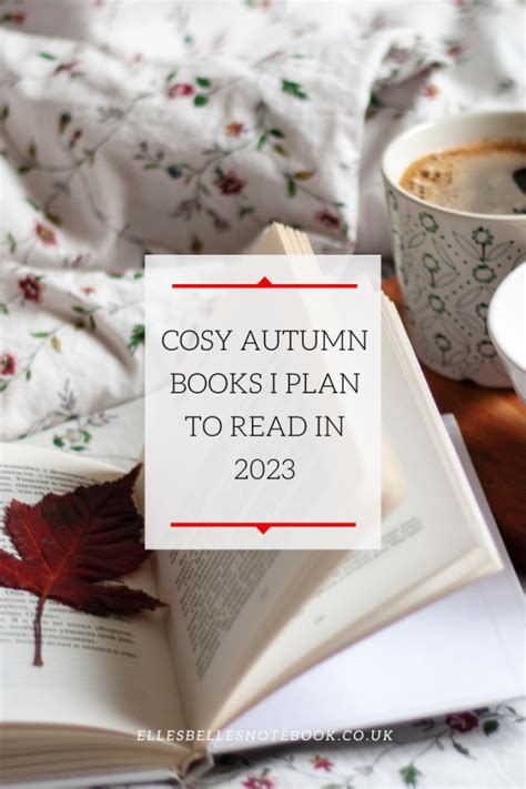 Cosy Autumn Books I Plan To Read in 2023 - EllesBellesNotebook