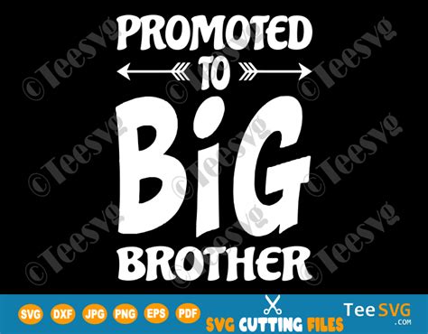 Promoted To Big Brother Decal Files Png Cut Files For Cricut Svg Dxf