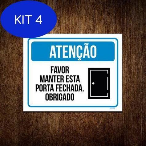 Kit 4 Placa Atenção Favor Manter Esta Porta Fechada 18X23 Sinalizo