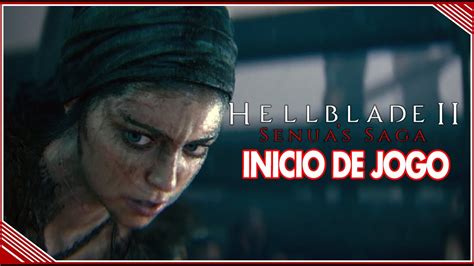 Inicio De Jogo Espetacular Senua S Saga Hellblade II YouTube