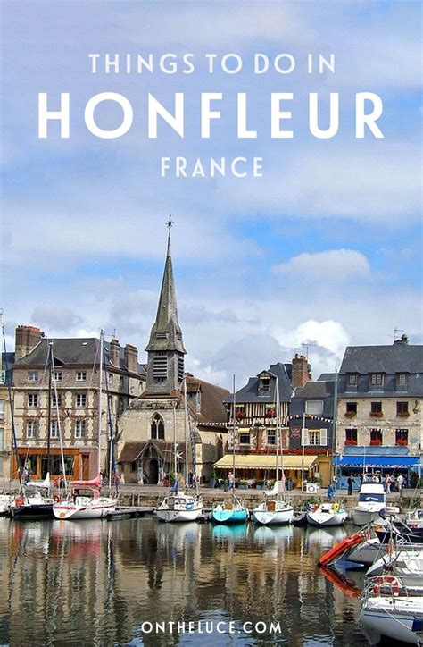 Ports And Painters The Best Things To Do In Honfleur France