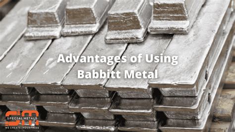 Advantages of using Babbitt Metal - Special Metals