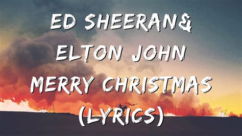 Ed Sheeran Elton John Merry Christmas Lyrics YouTube