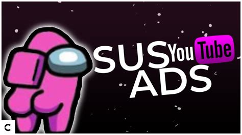 Sus Among Us Ads On Youtube Youtube