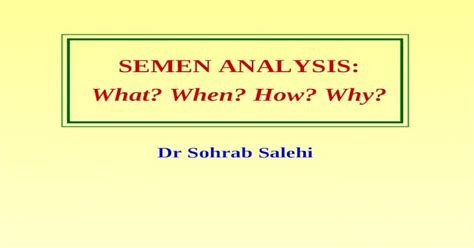 Ppt Semen Analysis What When How Why Dr Sohrab Salehi Dokumen Tips