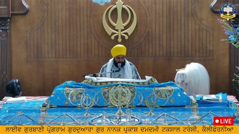 Live Gurbani From Gur Nanak Parkash Damdami Taksal Gurdwara Sahib Tracy