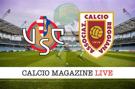 Cremonese Reggiana Diretta Live E Risultato Finale