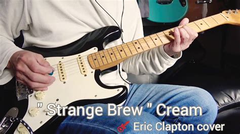 Strange Brew Cream 🎸eric Clapton ストレンジ・ブルーザ・ゴールデン・カップス Youtube