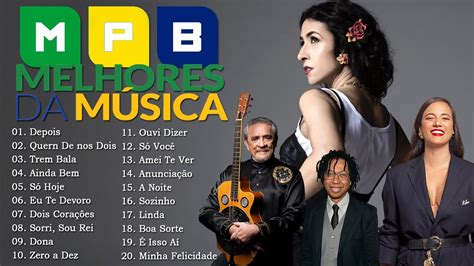 MPB Melhores Músicas Música Nacional anos 80 e 90 2000 Marisa