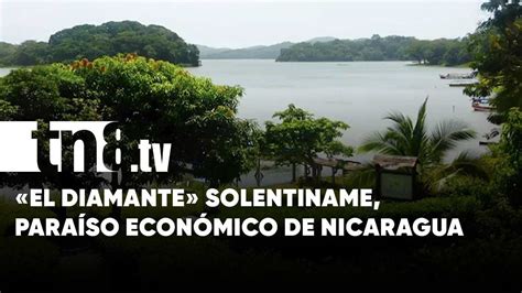 El Diamante Solentiname el paraíso económico de Nicaragua YouTube