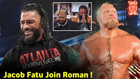 Jacob Fatu Join Roman Reigns Brock Lesnar Return Confirm YouTube