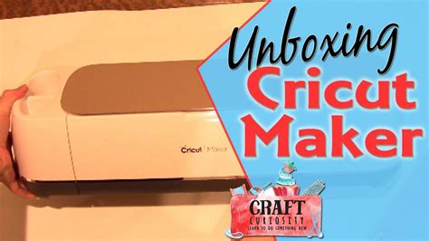 Unboxing The Cricut Maker Youtube