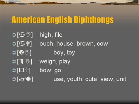 Diphthongs Traditional Classification Diphthongs Diphthongs have a ...