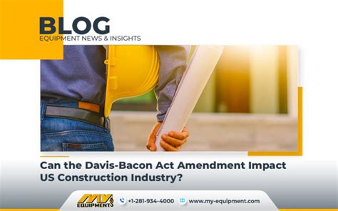 Can The Davis Bacon Act Amendment Impact US Construction Industry