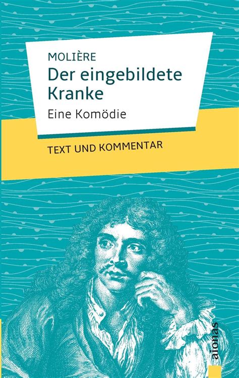 Der eingebildete Kranke Molière Eine Komödie von Jean Baptiste