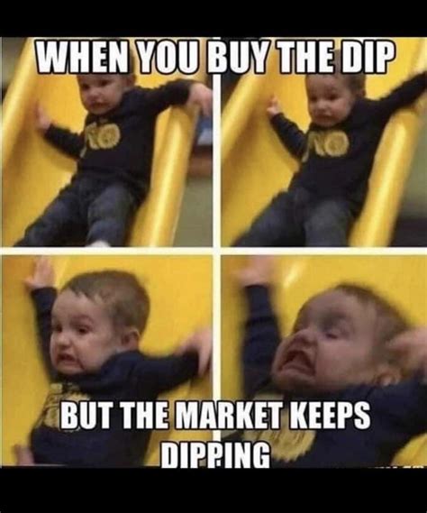 What S Up With Memes Urging You To Buy The Dip Jokes About The