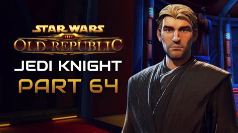 Star Wars The Old Republic Playthrough Jedi Knight Part 64