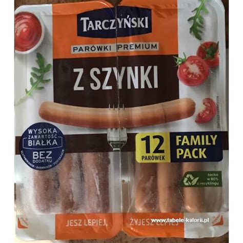 Ile kcal ma Parówki z szynki Family Pack Tarczyński Tabele kalorii