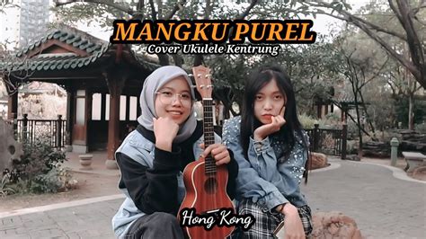 MANGKU PUREL Cover By De Ind Hongkong Mix Kentrung Dangdut