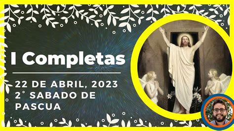 Oracion De La Noche De Abril De Completas De Hoy