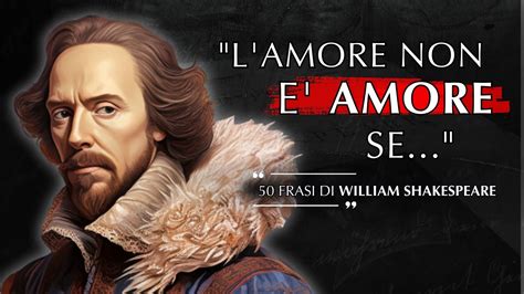 Le Migliori Frasi Sullamore Di William Shakespeare Youtube