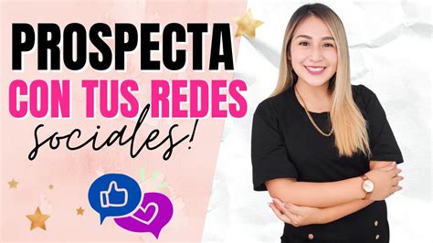 C Mo Empezar A Prospectar En Redes Sociales Youtube