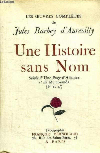 UNE HISTOIRE SANS NOM UNE PAGE D HISTOIRE MEMORANDA Von BARBEY D