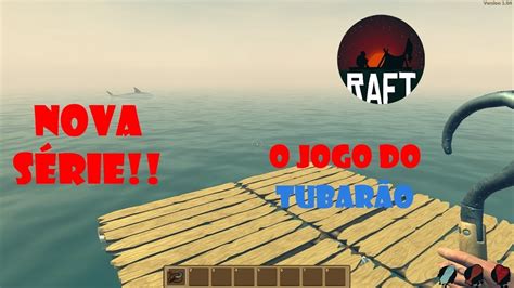 RAFT GAMEPLAY SOBREVIVENDO E CONSTRUINDO NO MEIO DO OCEANO 1 JOGO DE