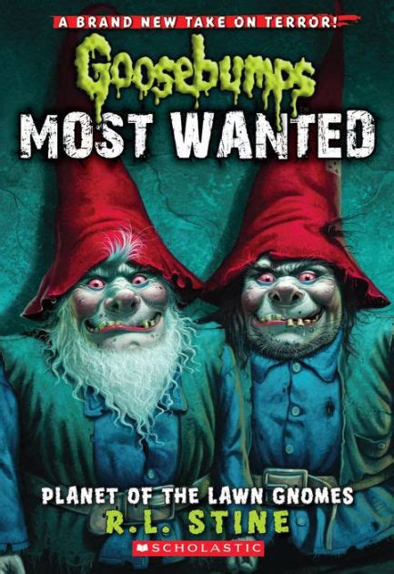 Planet Of The Lawn Gnomes Goosebumps Most Wanted 1 By R L Stine