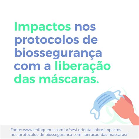 Sesi Orienta Sobre Impactos Nos Protocolos De Biosseguran A